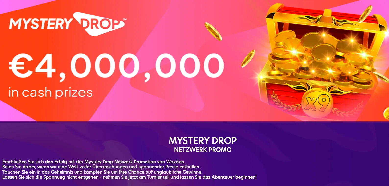 Evospin Casino organisiert Turniere. Das aktuell laufende Turnier, die Wazdan „Mystery Drop Network Promotion“, findet vom 29. April 2024 bis zum 29. September 2024 statt. Es lockt mit einem Preispool von